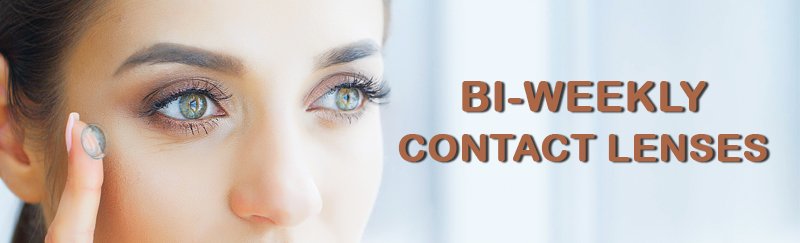 Bi-weekly Contact Lenses Bi-weekly Contact Lenses