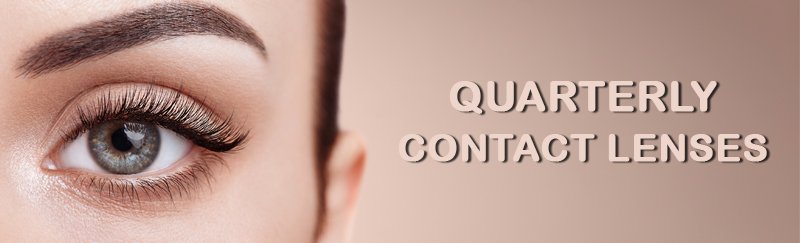 Quarterly Contact lenses Quarterly Contact lenses