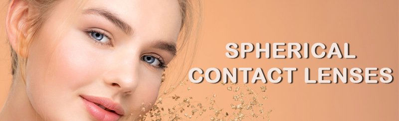 Spherical Contact Lenses Spherical Contact Lenses