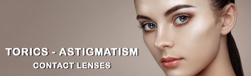 Toric Astigmatism Contact Lenses Toric Astigmatism Contact Lenses